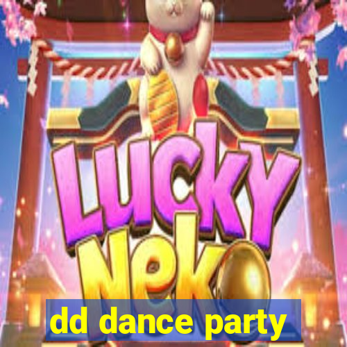 dd dance party